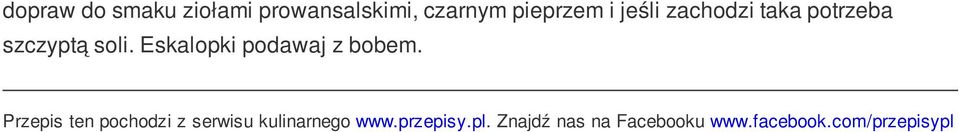 Eskalopki podawaj z bobem.
