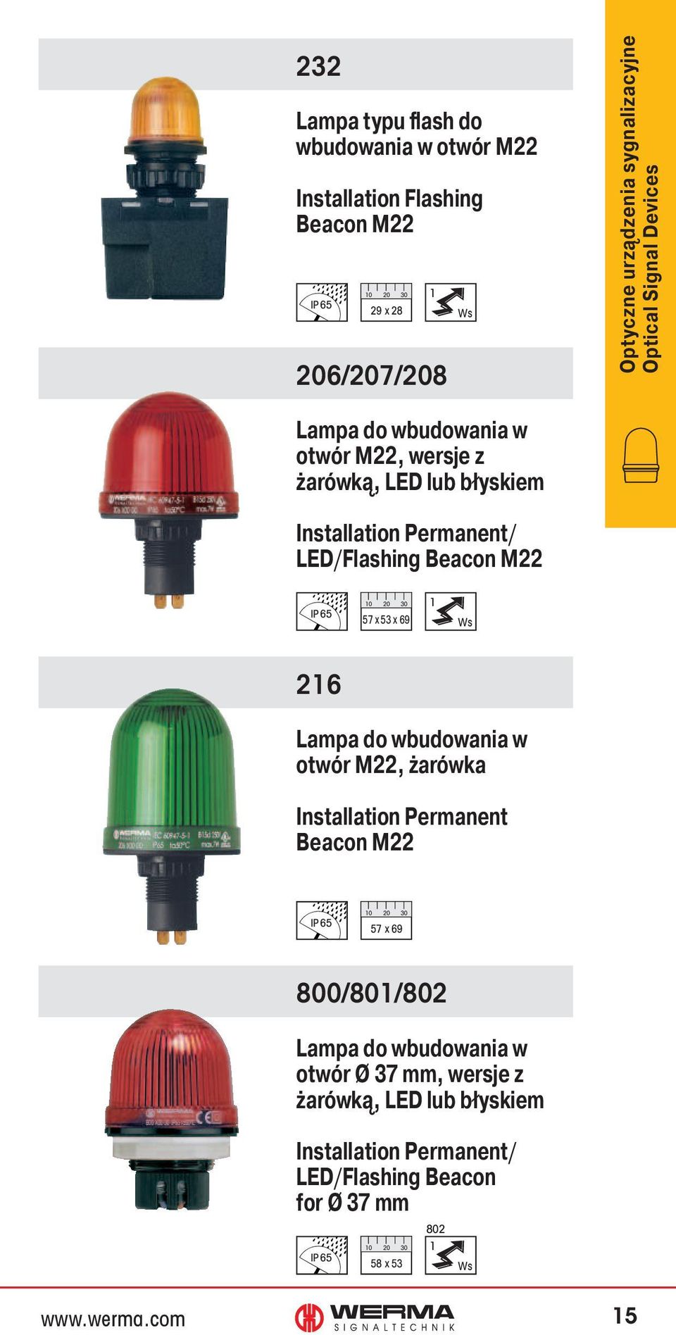 LED/Flashing Beacon M22 57 x 53 x 69 1 216 Lampa do wbudowania w otwór M22, żarówka Installation Permanent Beacon M22 57 x 69