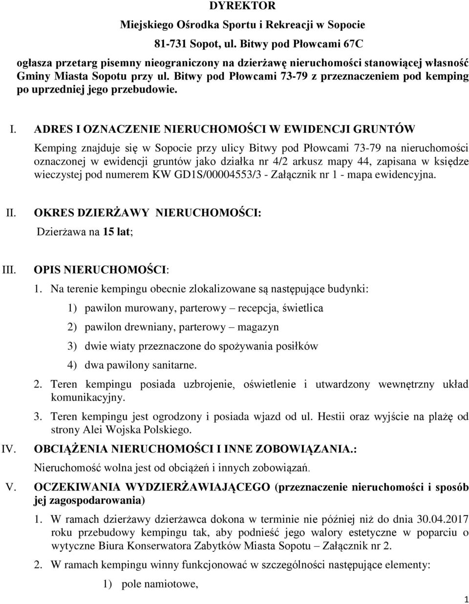 Bitwy pod Płowcami 73-79 z przeznaczeniem pod kemping po uprzedniej jego przebudowie. I.