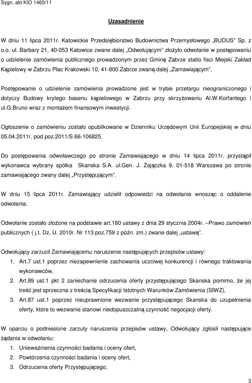 Plac Krakowski 10, 41-800 Zabrze zwaną dalej Zamawiającym.