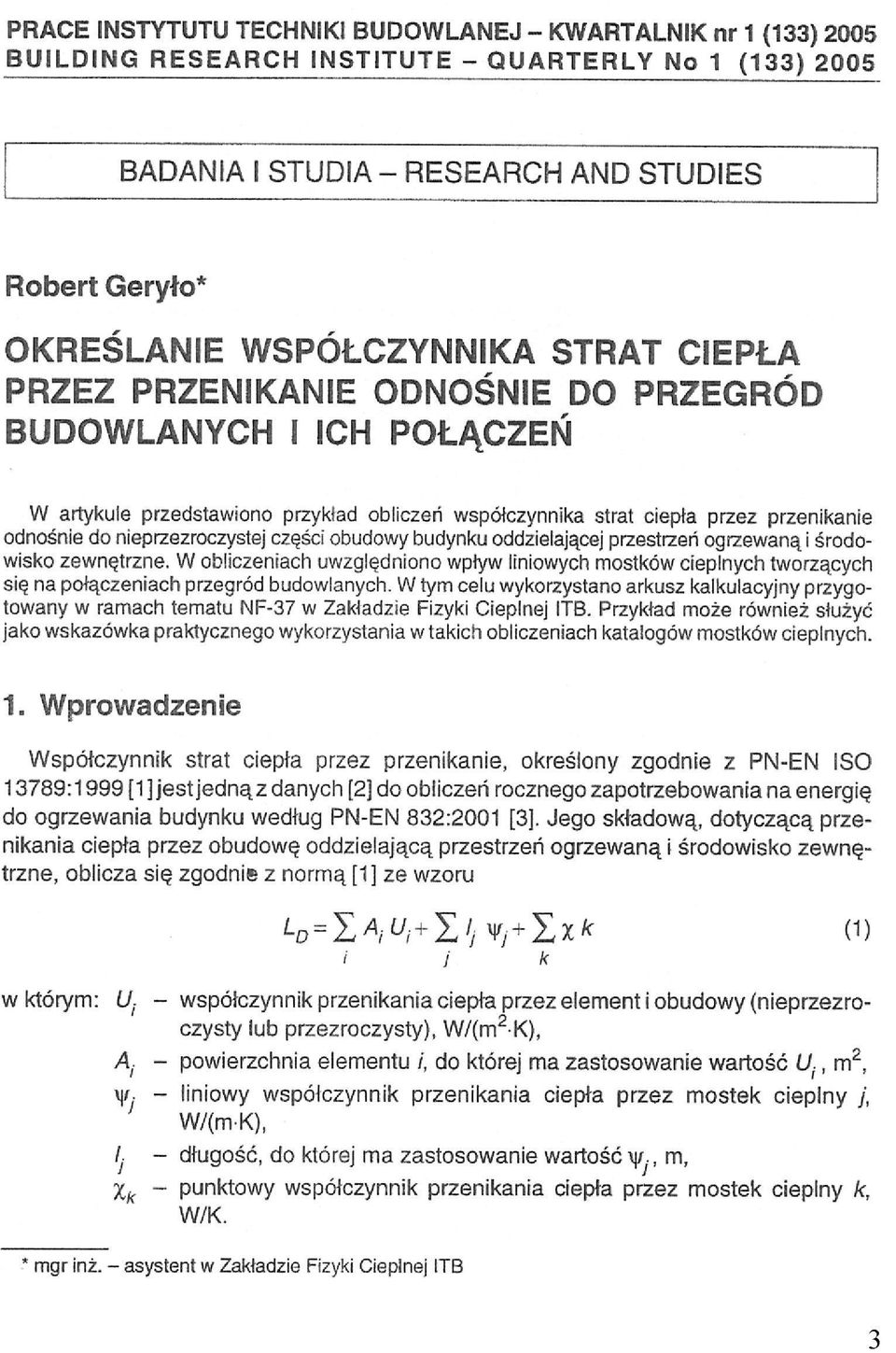 nieprzezroczystej części obudowy budynku oddzielającej przestrzeń ogrzewaną i środowisko zewnętrzne.