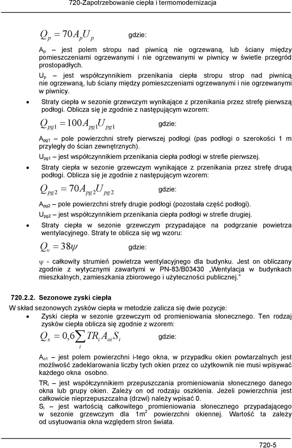 Straty ciepła w sezonie grzewczym wynikające z przenikania przez strefę pierwszą podłogi.