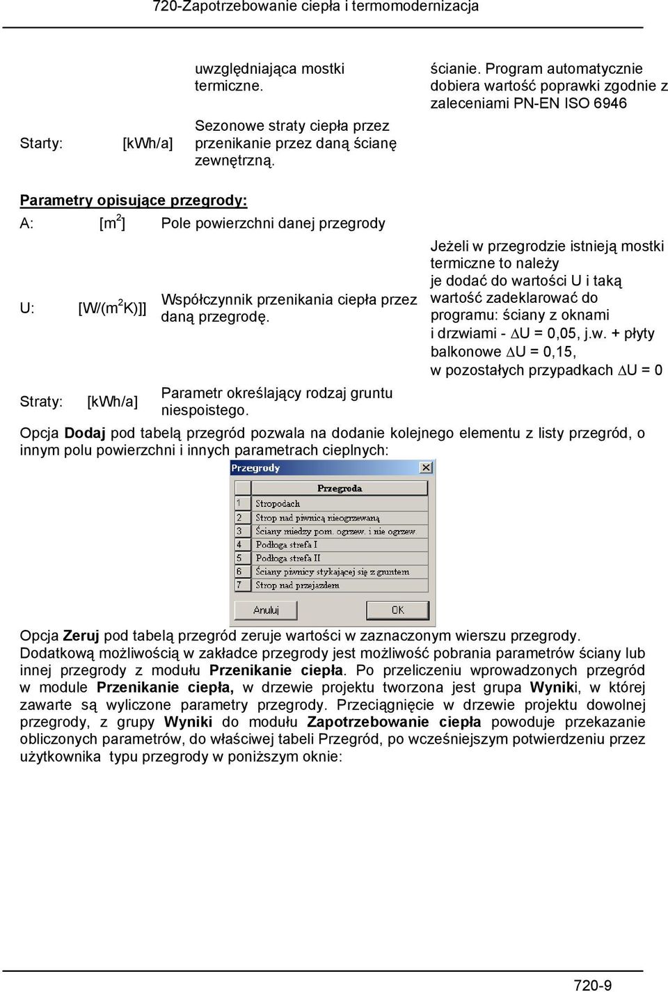 przenikania ciepła przez daną przegrodę. Parametr określający rodzaj gruntu niespoistego.