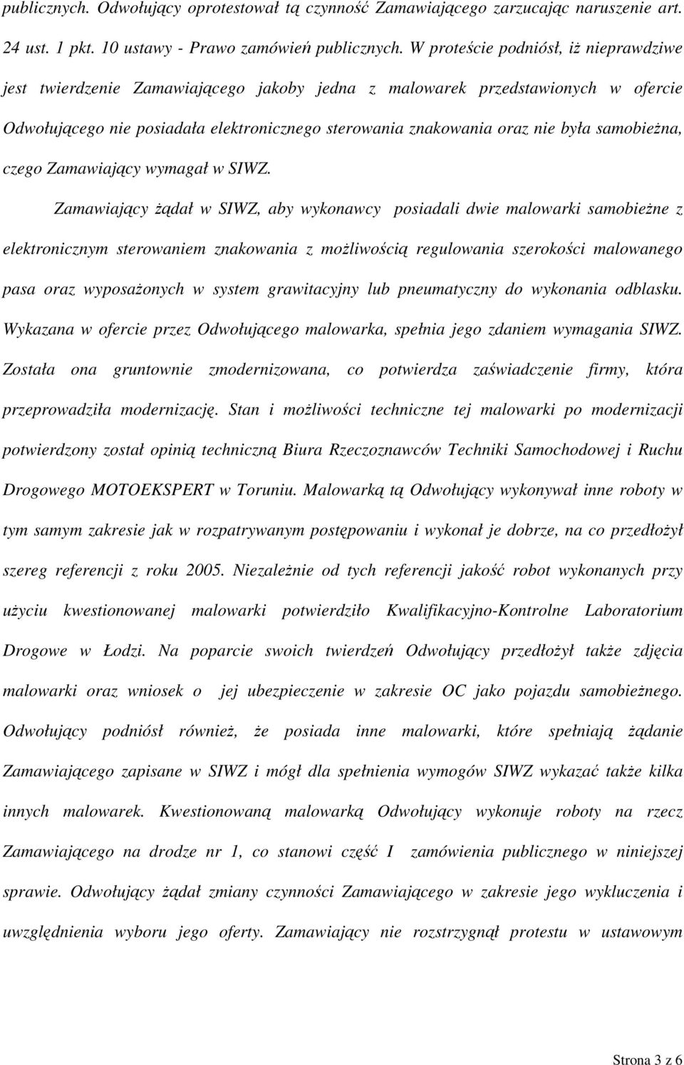 samobieżna, czego Zamawiający wymagał w SIWZ.