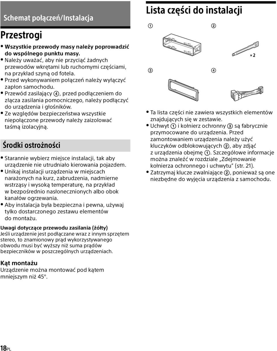 Przewód zasilający, przed podłączeniem do złącza zasilania pomocniczego, należy podłączyć do urządzenia i głośników.