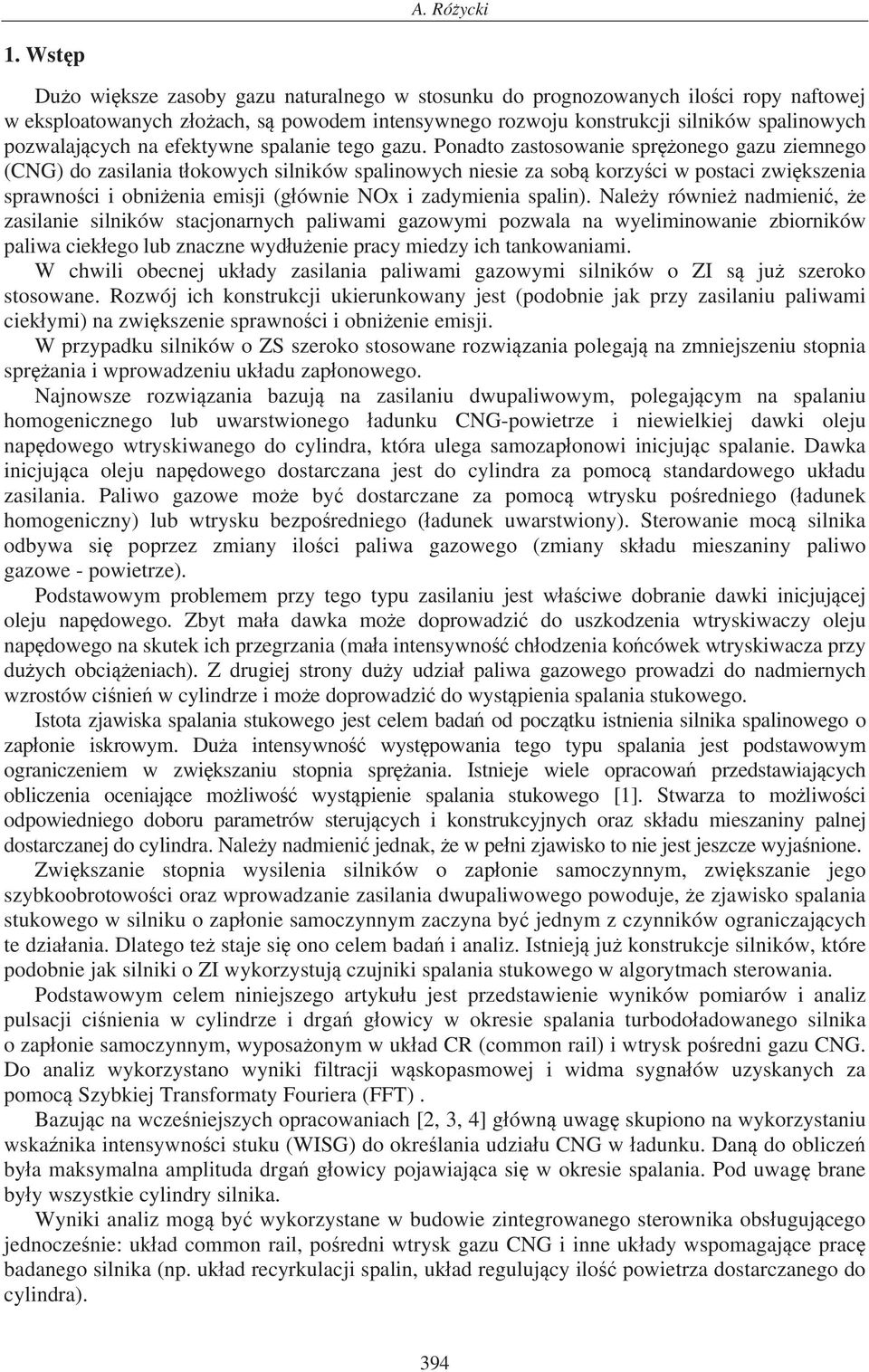 na efektywne spalanie tego gazu.