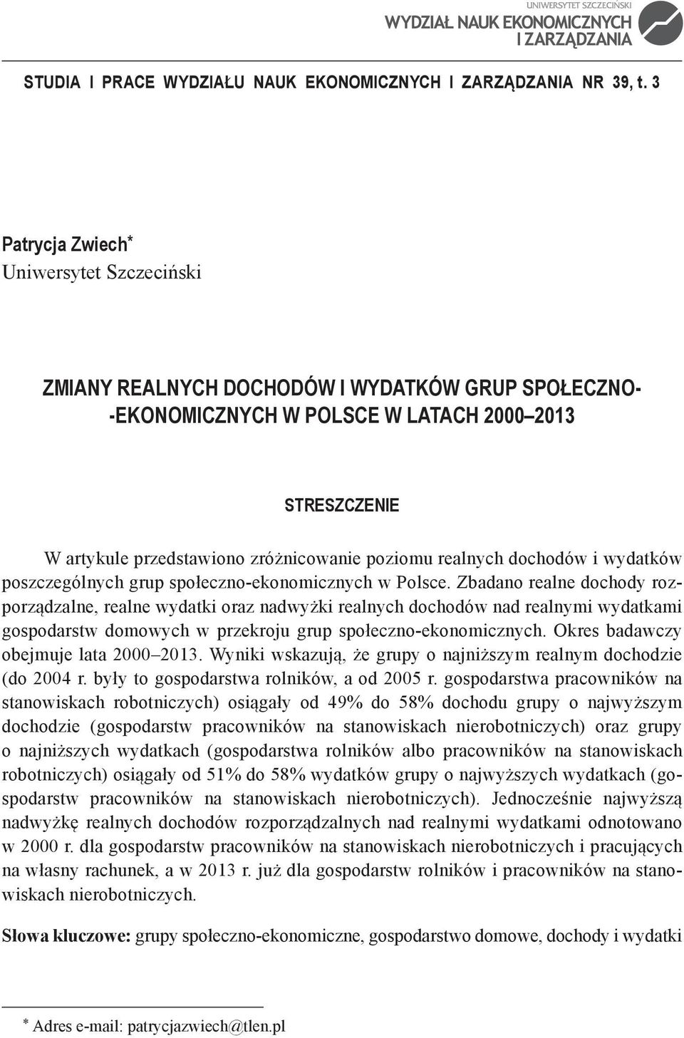 realnych dochodów i wydatków poszczególnych grup społeczno-ekonomicznych w Polsce.