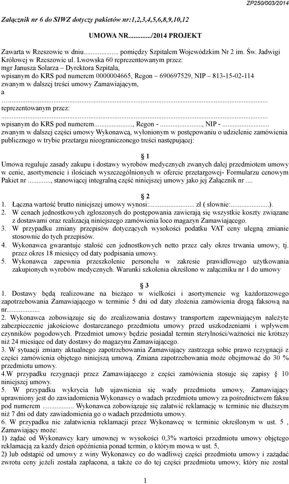 .. reprezentowanym przez:... wpisanym do KRS pod numerem..., Regon -..., NIP -.