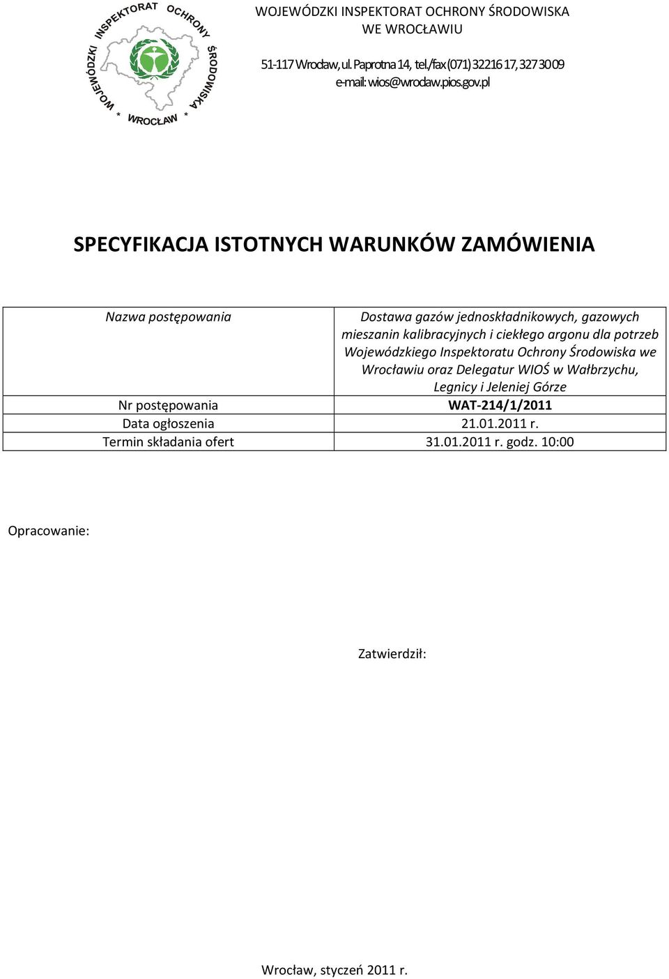 argonu dla potrzeb Wojewódzkiego Inspektoratu Ochrony Środowiska we Wrocławiu oraz Delegatur WIOŚ w Wałbrzychu, Legnicy i Jeleniej Górze Nr