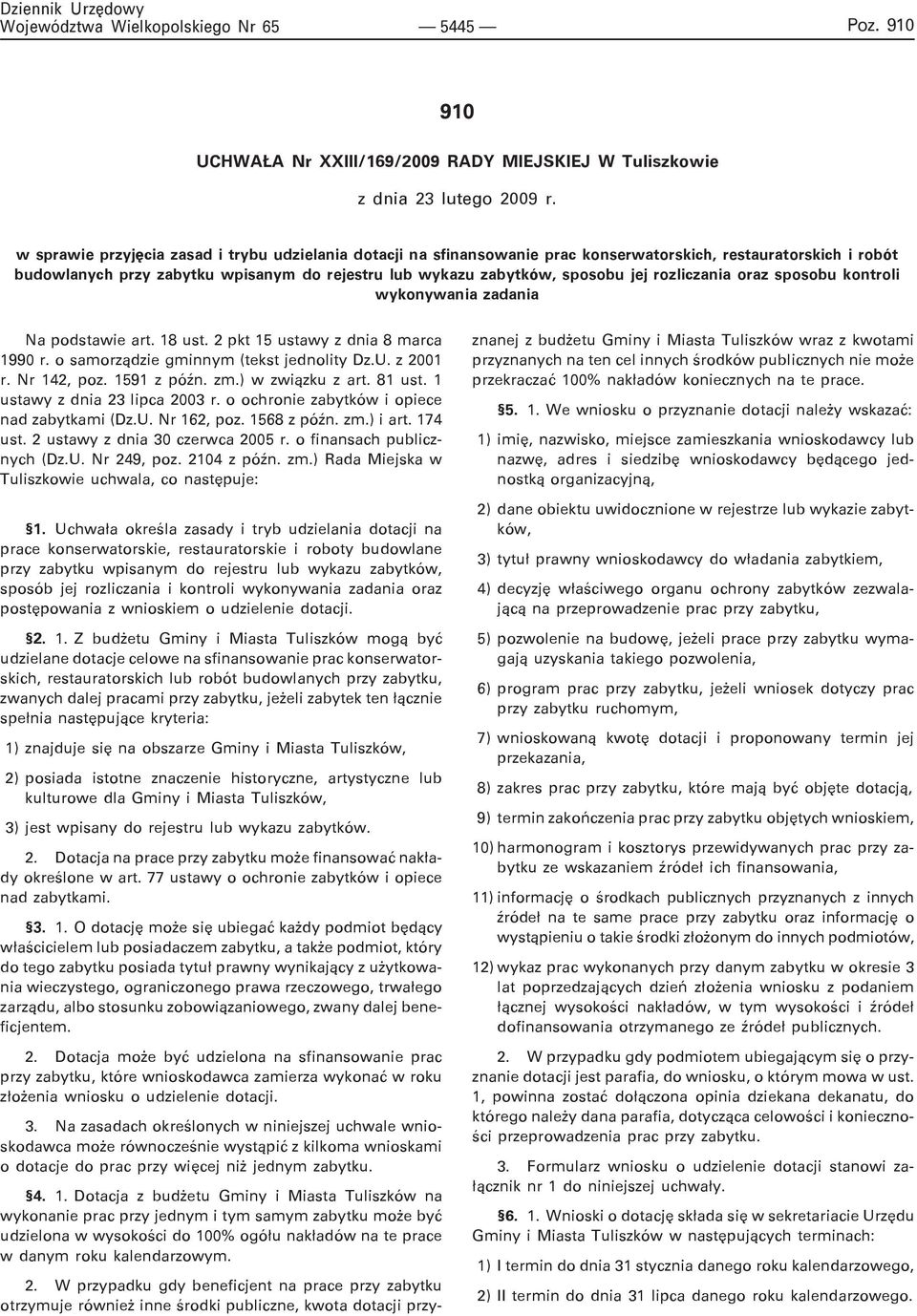 rozliczania oraz sposobu kontroli wykonywania zadania Na podstawie art. 18 ust. 2 pkt 15 ustawy z dnia 8 marca 1990 r. o samorz¹dzie gminnym (tekst jednolity Dz.U. z 2001 r. Nr 142, poz. 1591 z póÿn.