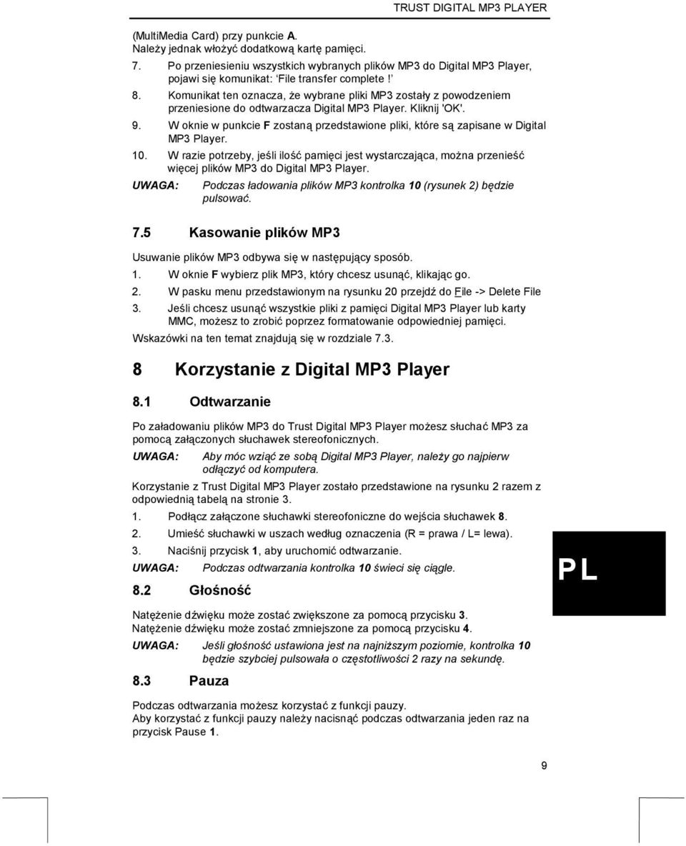 W oknie w punkcie F zostaną przedstawione pliki, które są zapisane w Digital MP3 Player. 10.
