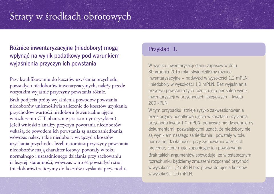 Brak podjęcia próby wyjaśnienia powodów powstania niedoborów uniemożliwia zaliczenie do kosztów uzyskania przychodów wartości niedoboru (ewentualne ujęcie w rozliczeniu CIT obarczone jest istotnym