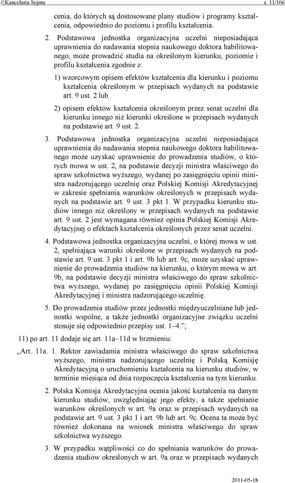 kształcenia zgodnie z: 1) wzorcowym opisem efektów kształcenia dla kierunku i poziomu kształcenia określonym w przepisach wydanych na podstawie art. 9 ust.