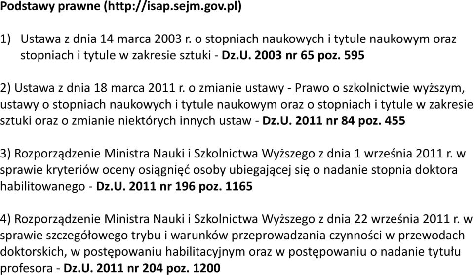 o zmianie ustawy - Prawo o szkolnictwie wyższym, ustawy o stopniach naukowych i tytule naukowym oraz o stopniach i tytule w zakresie sztuki oraz o zmianie niektórych innych ustaw - Dz.U.