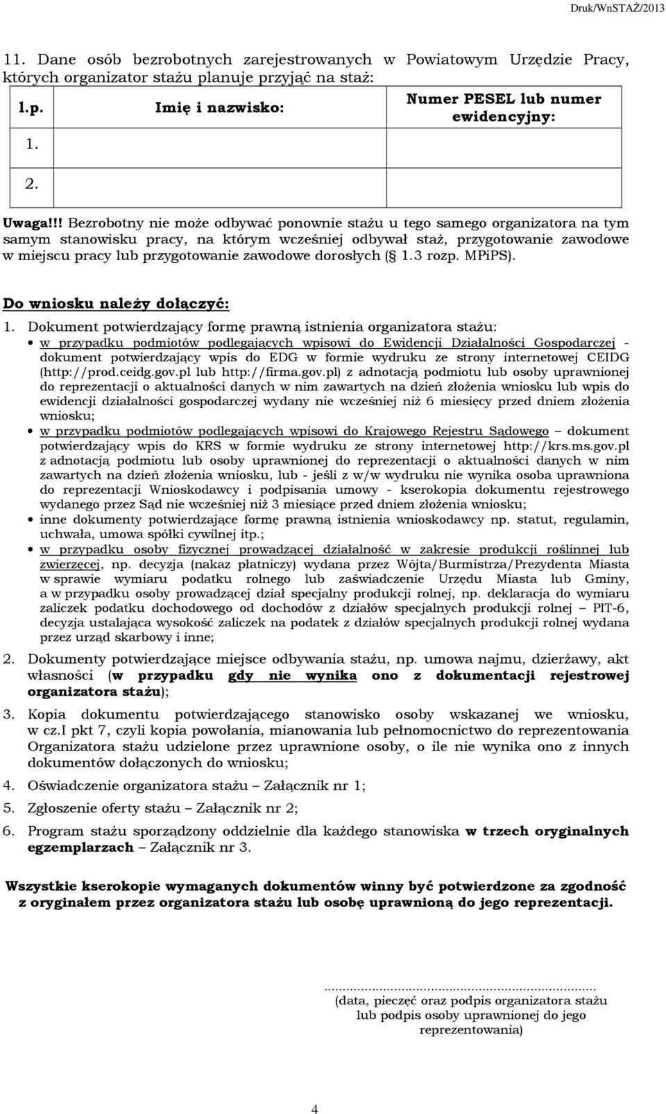 zawodowe dorosłych ( 1.3 rozp. MPiPS). Do wniosku należy dołączyć: 1.