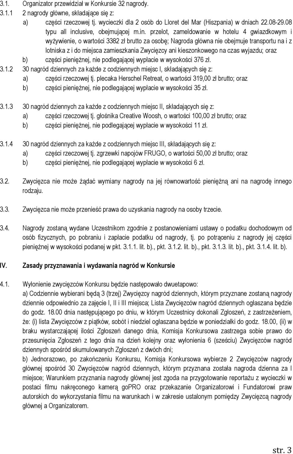 lusive, obejmującej m.in.