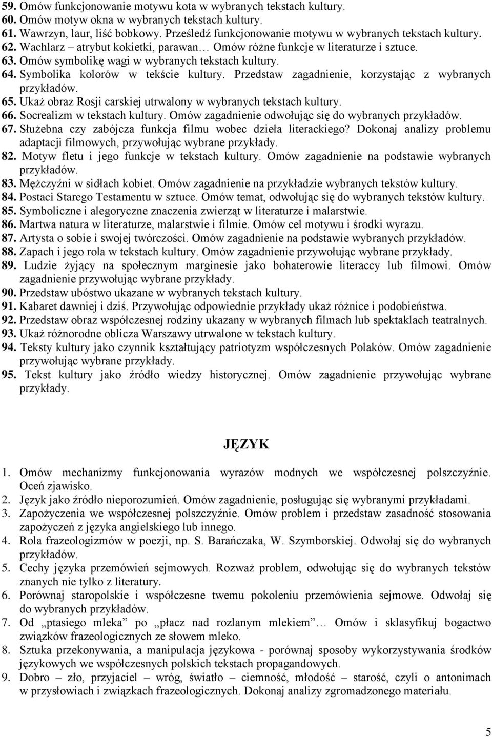Symbolika kolorów w tekście Przedstaw zagadnienie, korzystając z wybranych 65. Ukaż obraz Rosji carskiej utrwalony w wybranych tekstach 66.