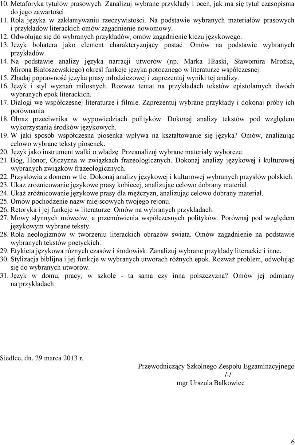 Język bohatera jako element charakteryzujący postać. Omów na podstawie wybranych 14. Na podstawie analizy języka narracji utworów (np.