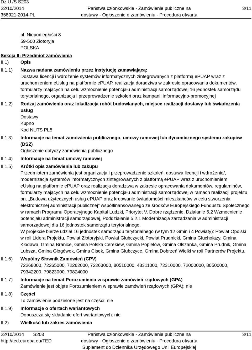 realizacja doradztwa w zakresie opracowania dokumentów, formularzy mających na celu wzmocnienie potencjału administracji samorządowej 16 jednostek samorządu terytorialnego, organizacja i