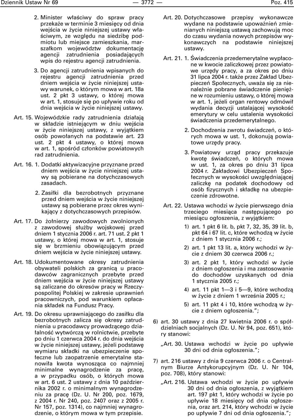 dokumentacj agencji zatrudnienia posiadajàcych wpis do rejestru agencji zatrudnienia. 3.