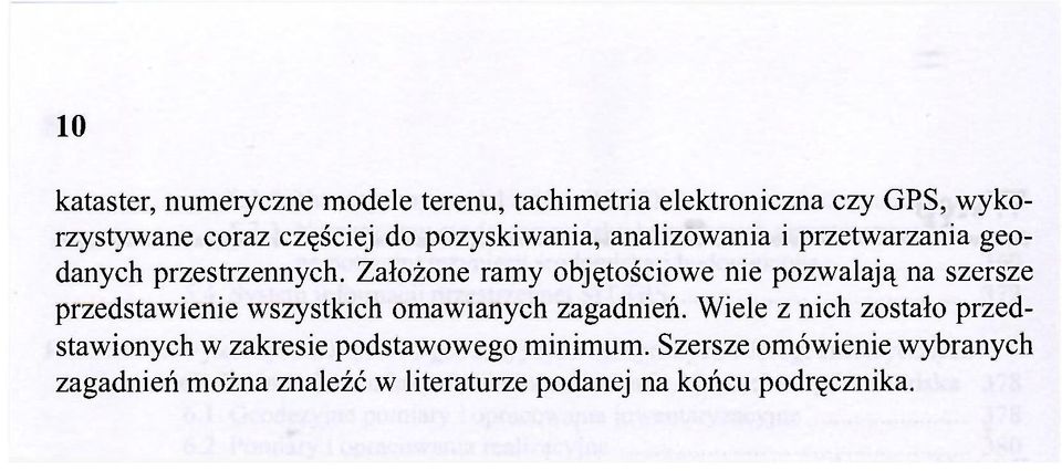 Założone ramy objętościowe nie pozwalają na szersze przedstawienie wszystkich omawianych zagadnień.