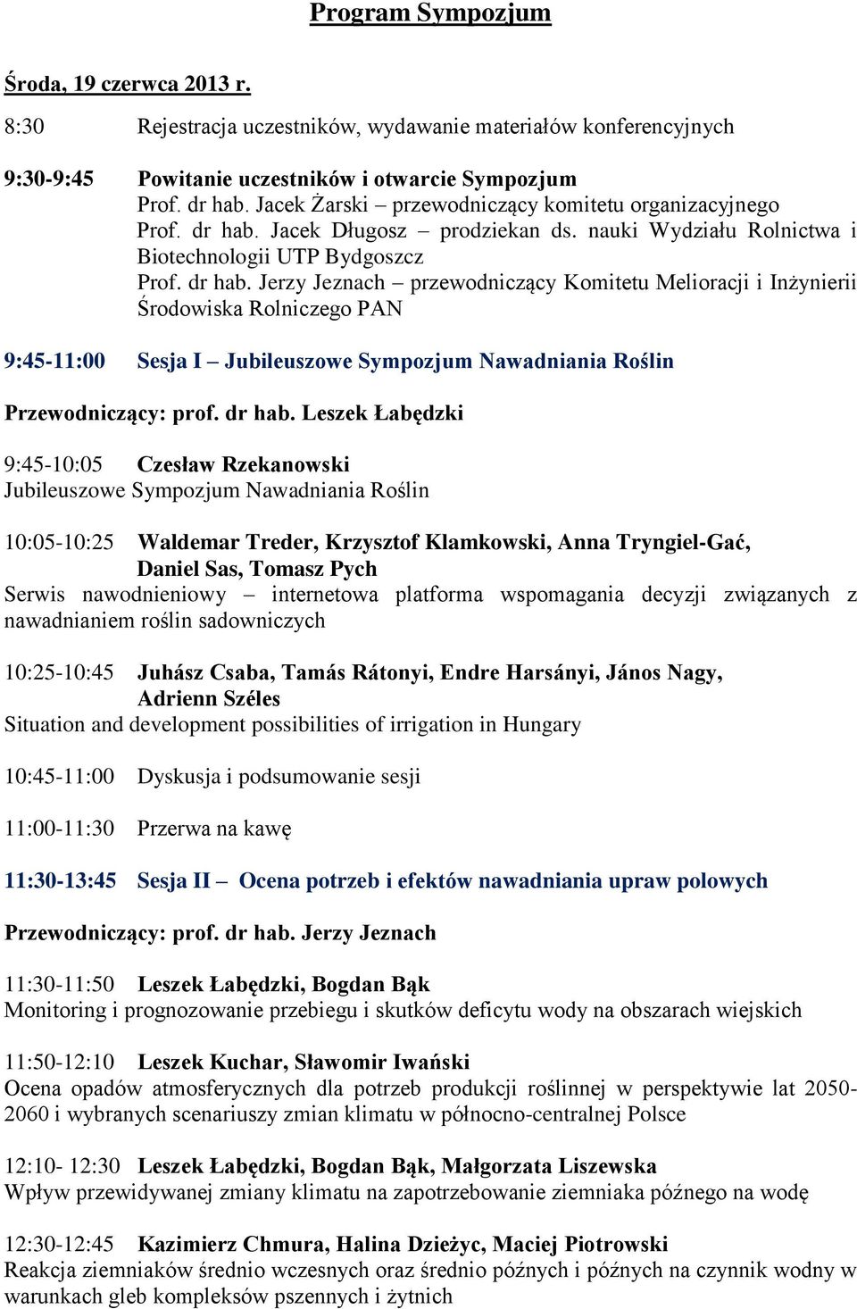 Jacek Długosz prodziekan ds. nauki Wydziału Rolnictwa i Biotechnologii UTP Bydgoszcz Prof. dr hab.