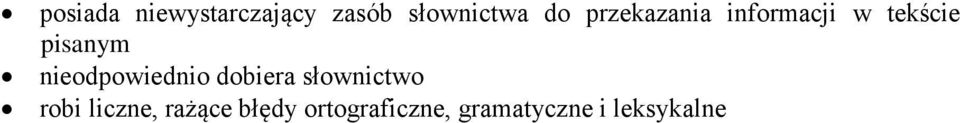 nieodpowiednio dobiera słownictwo robi liczne,