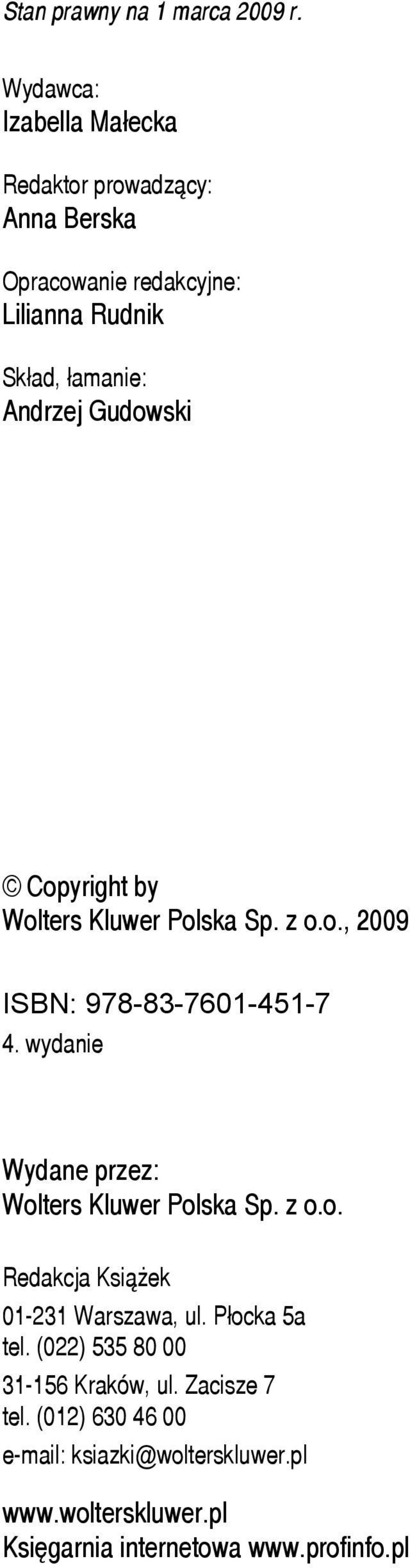 Gudowski Copyright by Wolters Kluwer Polska Sp. z o.o., 2009 ISBN: 978-83-7601-451-7 4.