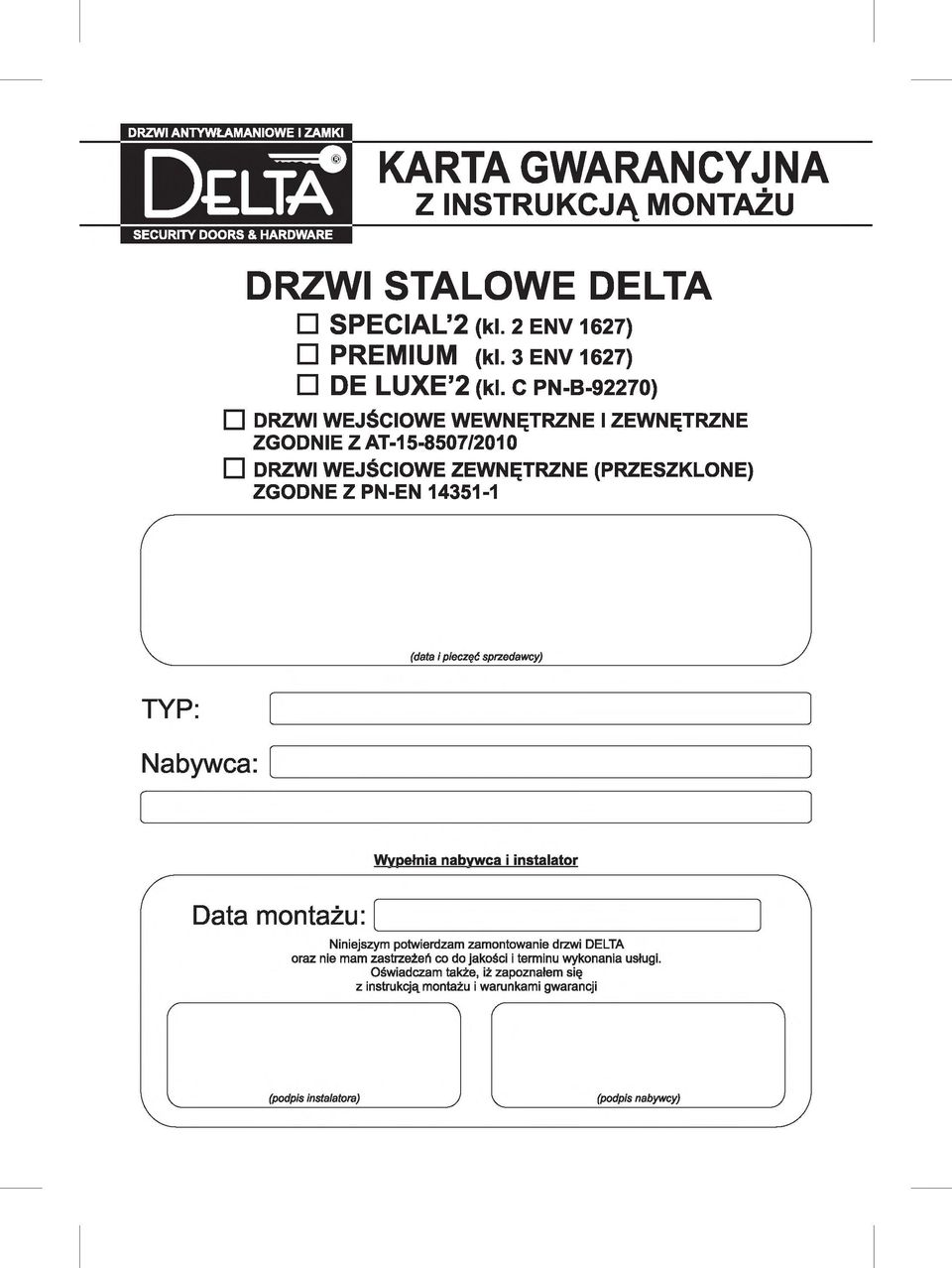 C PN-B-92270) DRZWI WEJŚCIOWE WEWNĘTRZNE I ZEWNĘTRZNE ZGODNIE Z