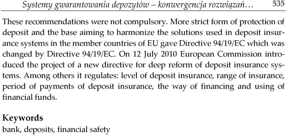 Directive 94/19/EC which was changed by Directive 94/19/EC.