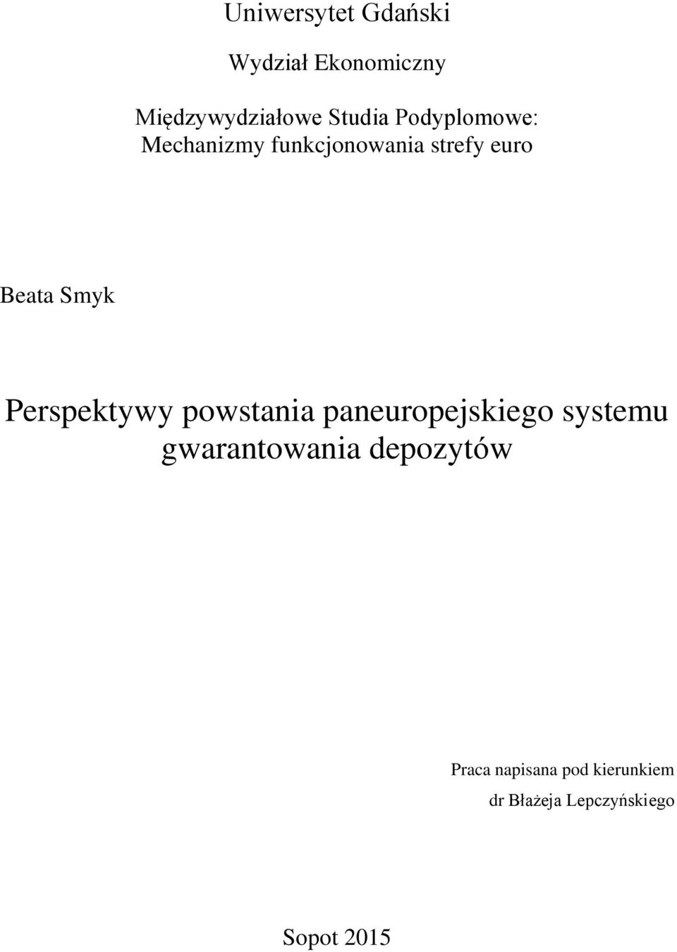 Perspektywy powstania paneuropejskiego systemu gwarantowania