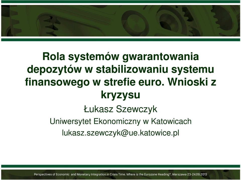 euro. Wnioski z kryzysu Łukasz Szewczyk