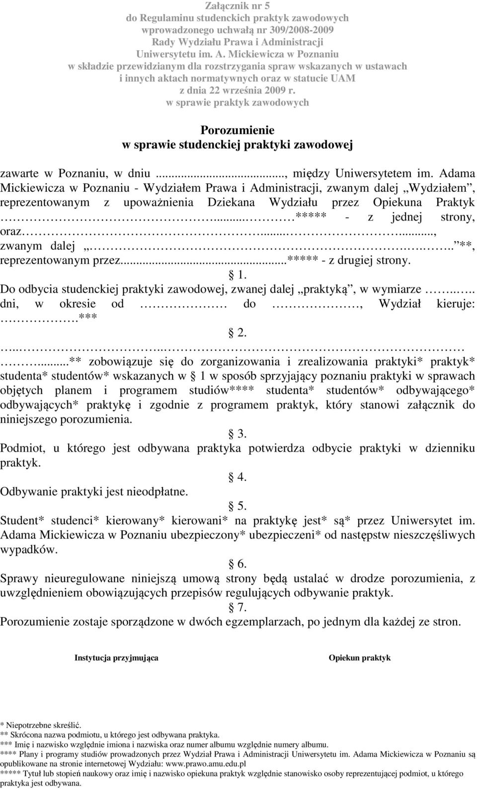 Mickiewicza w Poznaniu w składzie przewidzianym dla rozstrzygania spraw wskazanych w ustawach i innych aktach normatywnych oraz w statucie UAM z dnia 22 września 2009 r.