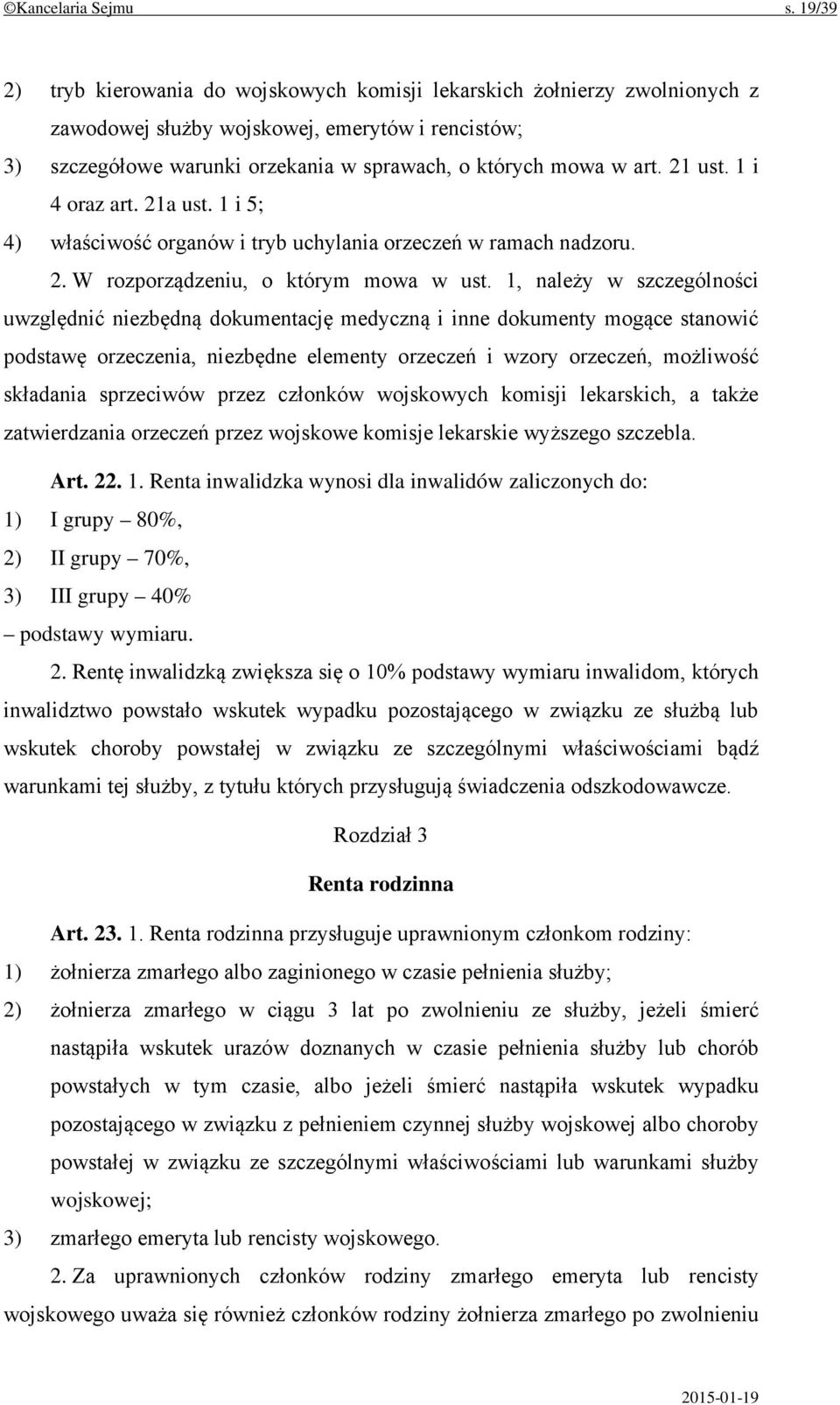 21 ust. 1 i 4 oraz art. 21a ust. 1 i 5; 4) właściwość organów i tryb uchylania orzeczeń w ramach nadzoru. 2. W rozporządzeniu, o którym mowa w ust.