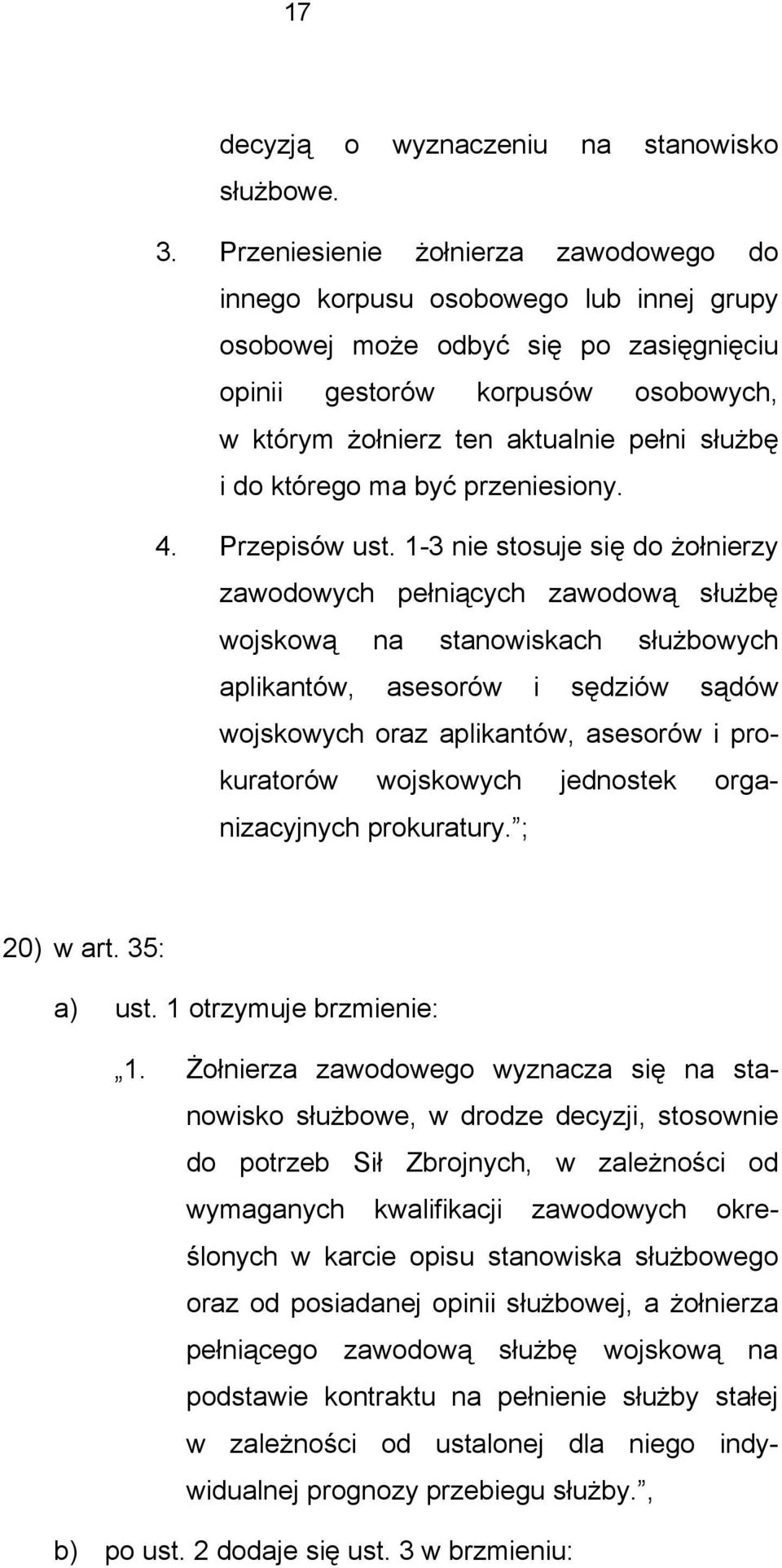 i do którego ma być przeniesiony. 4. Przepisów ust.