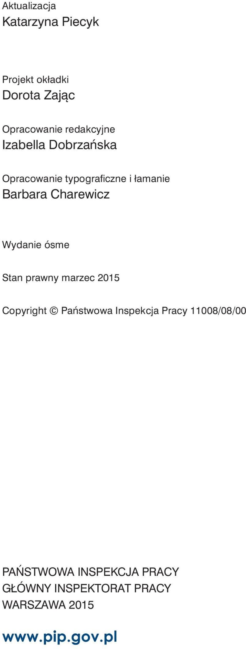 Wydanie ósme Stan prawny marzec 2015 Co py ri ght Państwowa Inspekcja Pra cy 11008/08/00