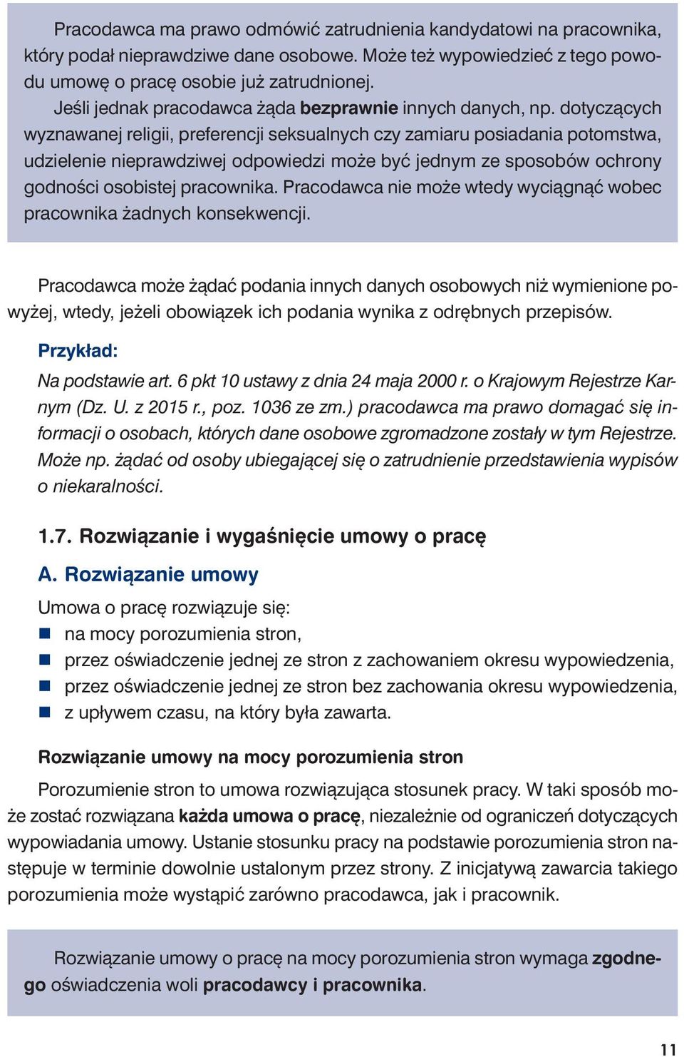 do ty czą cych wy zna wa nej re li gii, pre fe ren cji sek su al nych czy za mia ru po sia da nia po tom stwa, udzie le nie nie praw dzi wej od po wie dzi mo że być jed nym ze spo so bów ochro ny god