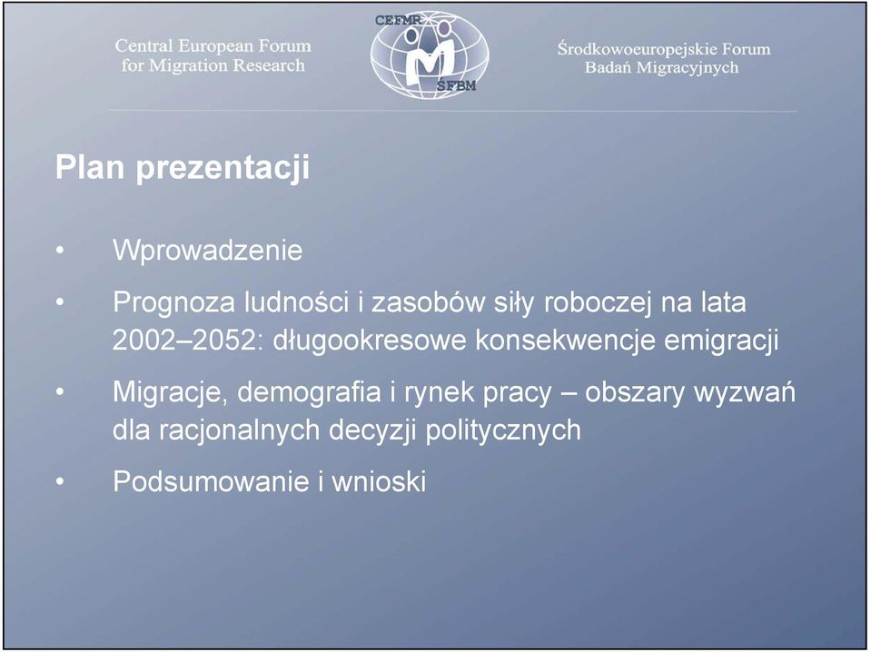 emigracji Migracje, demografia i rynek pracy obszary wyzwań