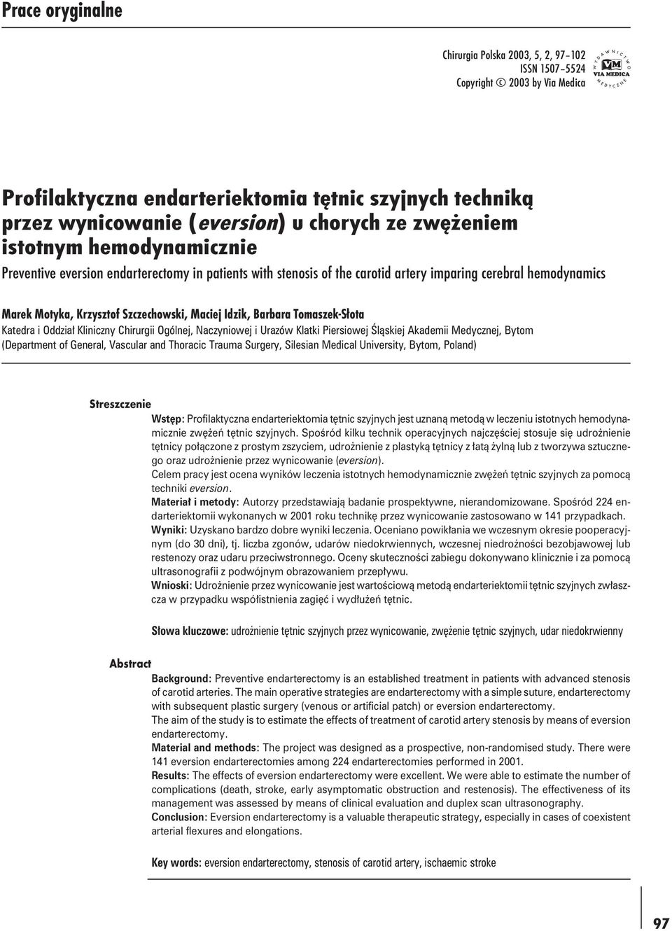 Idzik, Barbara Tomaszek-Słota Katedra i Oddział Kliniczny Chirurgii Ogólnej, Naczyniowej i Urazów Klatki Piersiowej Śląskiej Akademii Medycznej, Bytom (Department of General, Vascular and Thoracic