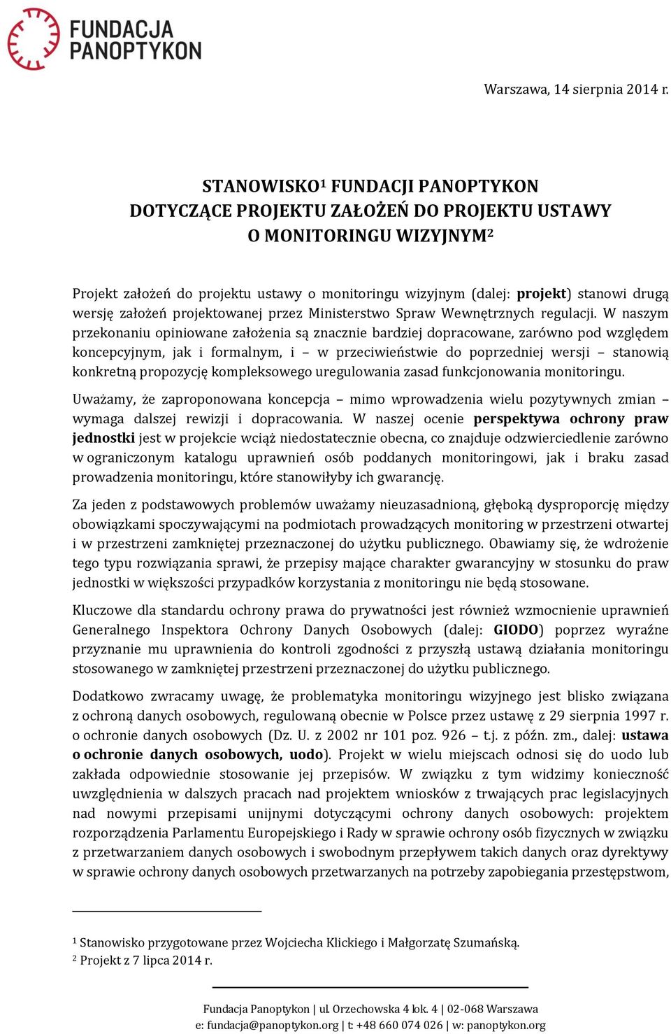 założeń projektowanej przez Ministerstwo Spraw Wewnętrznych regulacji.