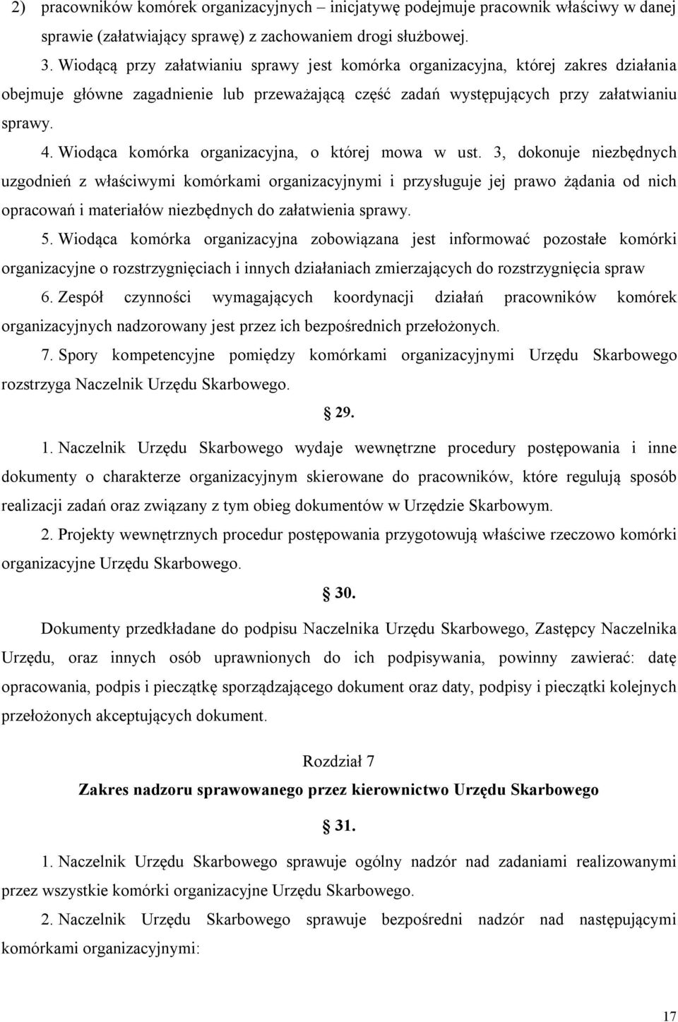 Wiodąca komórka organizacyjna, o której mowa w ust.