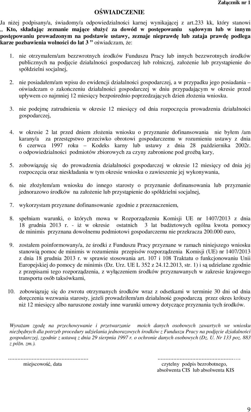 pozbawienia wolności do lat 3 oświadczam, że: 1.