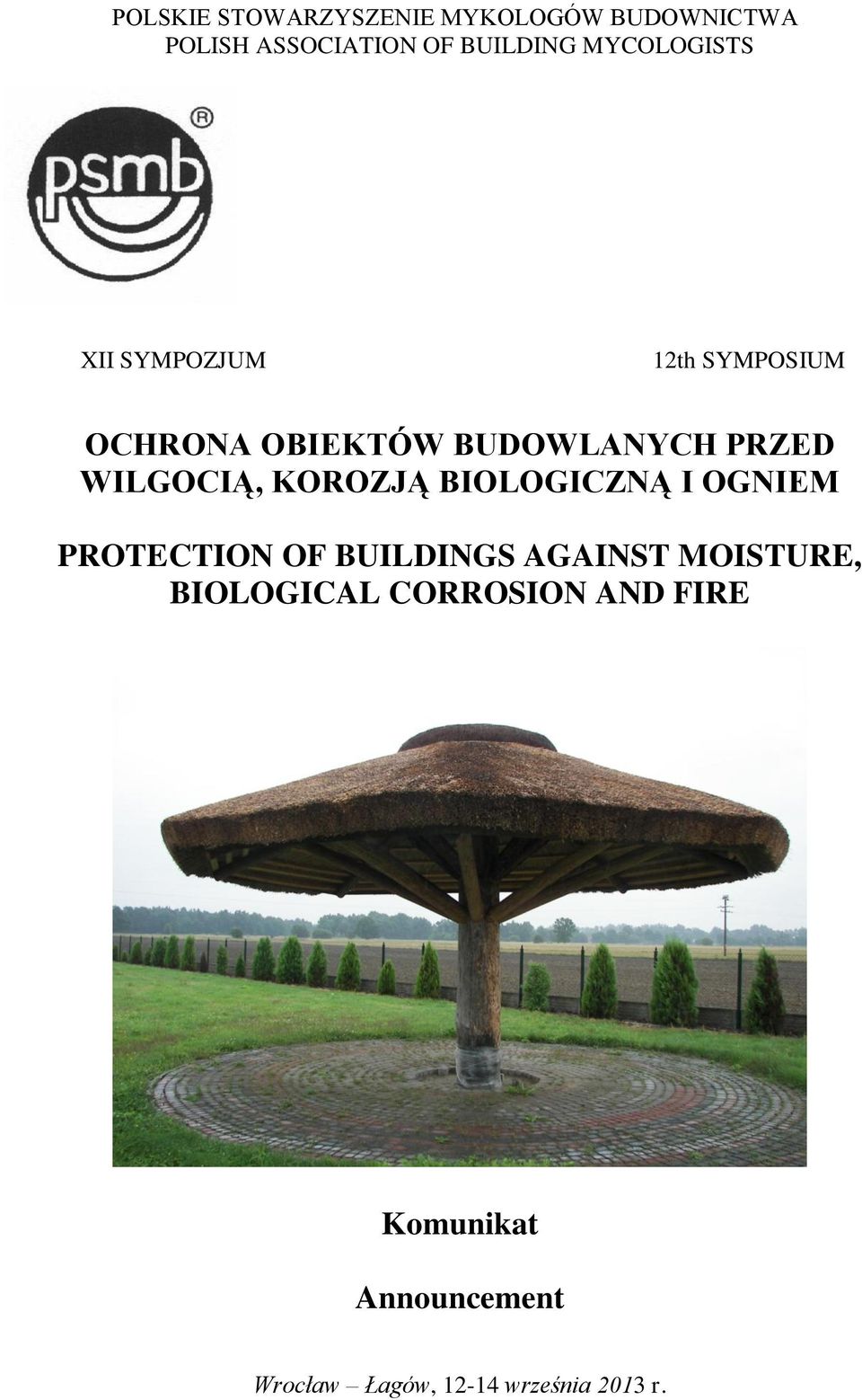 WILGOCIĄ, KOROZJĄ BIOLOGICZNĄ I OGNIEM PROTECTION OF BUILDINGS AGAINST MOISTURE,