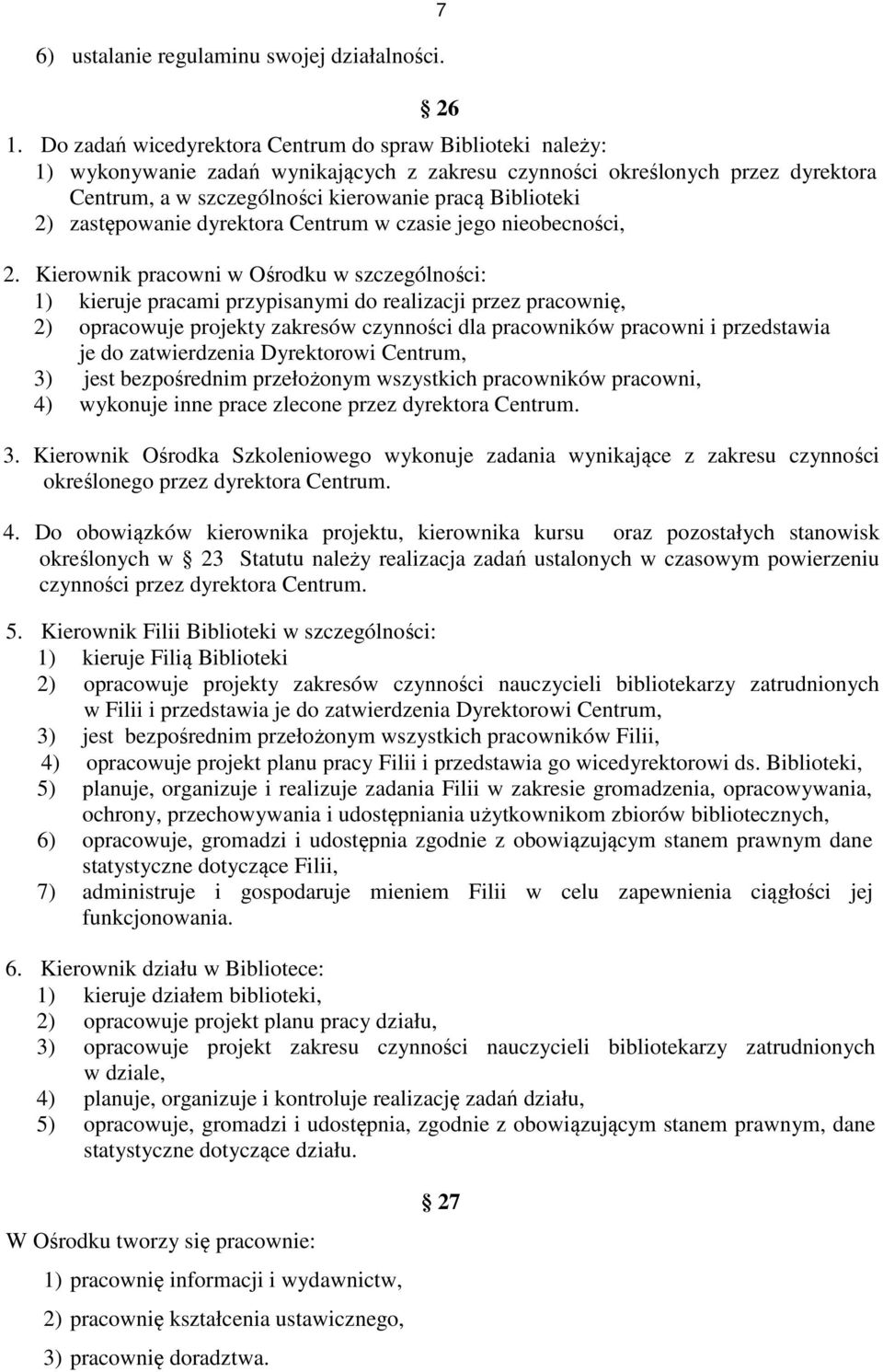 zastępowanie dyrektora Centrum w czasie jego nieobecności, 2.