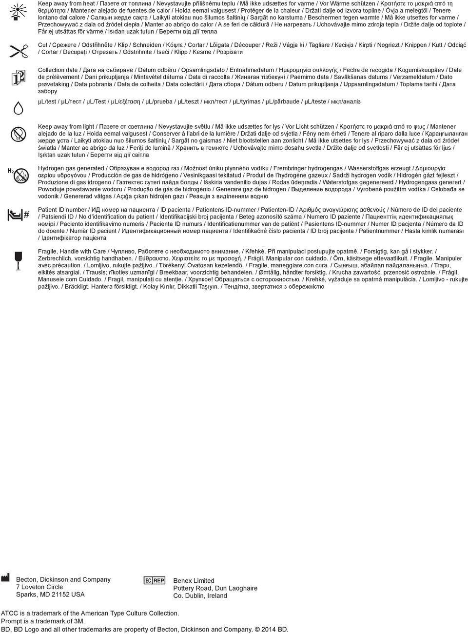 karstuma / Beschermen tegen warmte / Må ikke utsettes for varme / Przechowywać z dala od źródeł ciepła / Manter ao abrigo do calor / A se feri de căldură / Не нагревать / Uchovávajte mimo zdroja