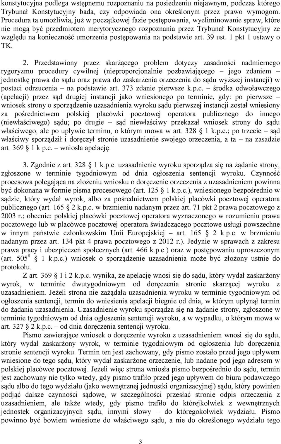 umorzenia postępowania na podstawie art. 39 ust. 1 pkt 1 ustawy o TK. 2.