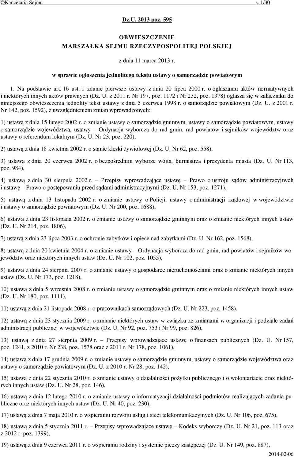 1378) ogłasza się w załączniku do niniejszego obwieszczenia jednolity tekst ustawy z dnia 5 czerwca 1998 r. o samorządzie powiatowym (Dz. U. z 2001 r. Nr 142, poz.