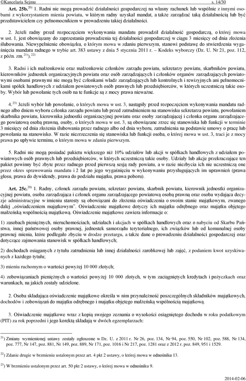 działalnością lub być przedstawicielem czy pełnomocnikiem w prowadzeniu takiej działalności. 2.