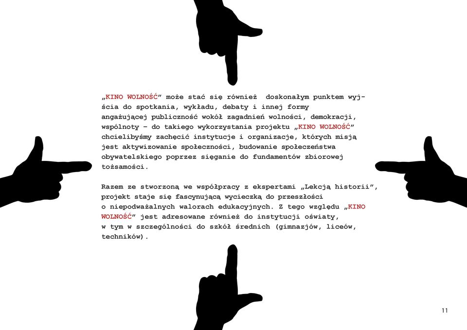 poprzez sięganie do fundamentów zbiorowej tożsamości.