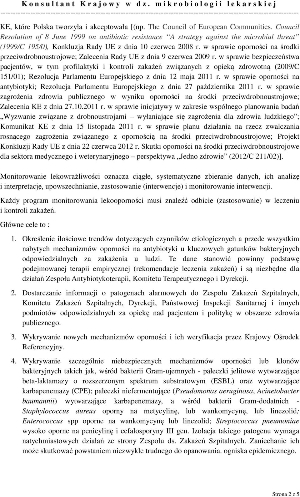 w sprawie oporności na środki przeciwdrobnoustrojowe; Zalecenia Rady UE z dnia 9 czerwca 2009 r.